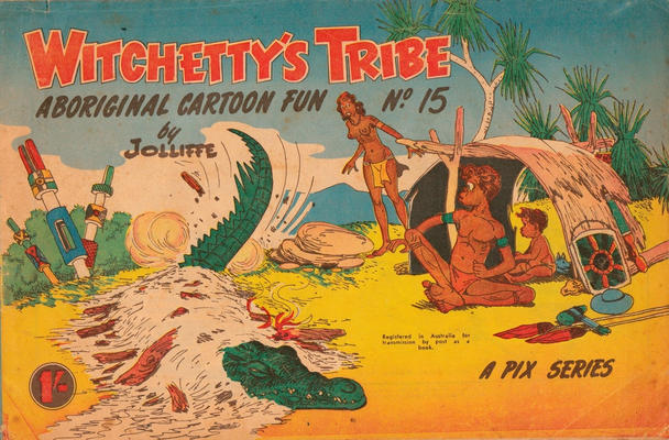 Witchetty's Tribe Aboriginal Cartoon Fun #15 (1950)
