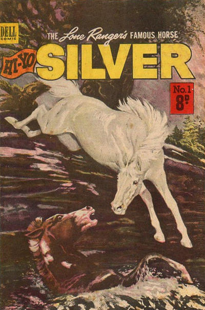 The Lone Ranger's Famous Horse Hi-Yo Silver #1 (1956)