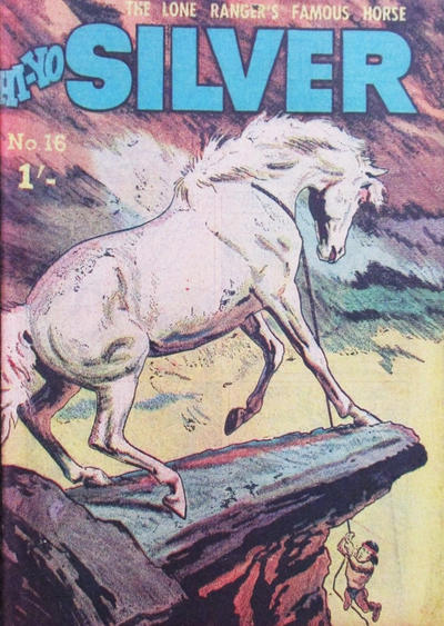 The Lone Ranger's Famous Horse Hi-Yo Silver #16 (1956)