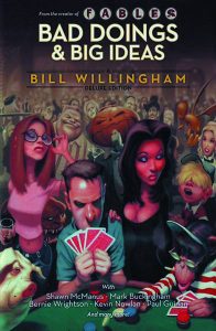 Bad Doings and Big Ideas: A Bill Willingham Deluxe Edition #[nn] (2011)