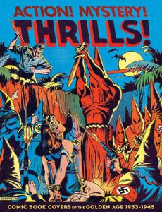Action! Mystery! Thrills! Comic Book Covers of the Golden Age: 1933-45 #[nn] (2011)