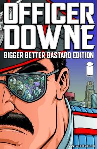 Officer Downe: Bigger, Better, Bastard Edition #[nn] (2011)
