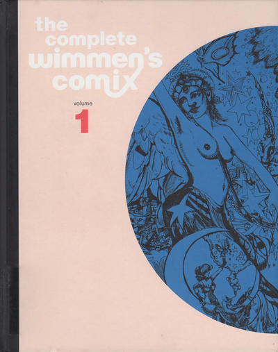 The Complete Wimmen’s Comix #1 (2015)