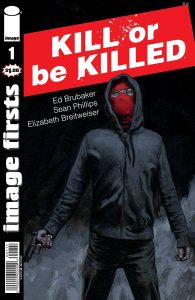 Image Firsts: Kill or Be Killed #1 (2017)