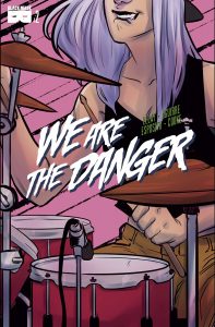 We Are The Danger #2 (2018)