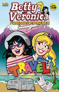 Betty and Veronica: Friends Forever - Travel Tales #1 #1 (2018)