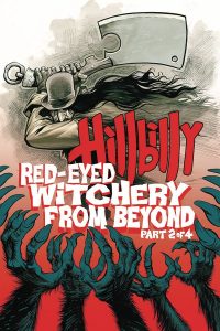 Hillbilly: Red Eyed Witchery From Beyond #2 (2018)