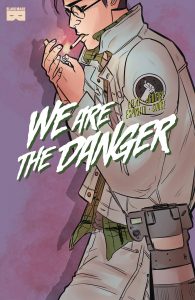 We Are The Danger #3 (2018)