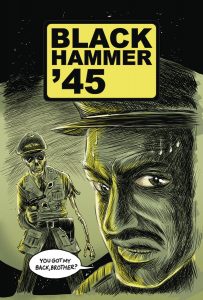 Black Hammer '45: From the World Of Black Hammer #4 (2019)