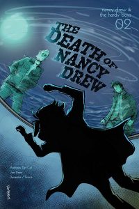 Nancy Drew & The Hardy Boys: The Death Of Nancy Drew #2 (2020)