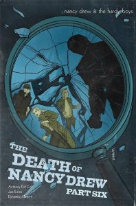 Nancy Drew & The Hardy Boys: The Death Of Nancy Drew #6 (2020)