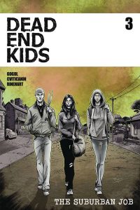 Dead Ends Kids: The Suburban Job #3 (2021)