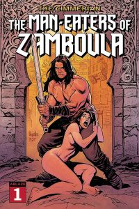 The Cimmerian: The Man-Eaters Of Zamboula #1 (2021)