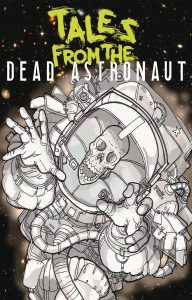 Tales From The Dead Astronaut #1 (2021)