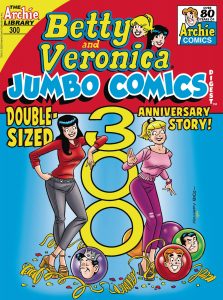 Betty and Veronica Jumbo Comics Digest #300 (2022)