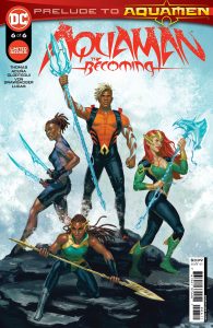 Aquaman: The Becoming #6 (2022)