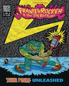 Frankenrocker And The Jailbait Punks #1 (2022)