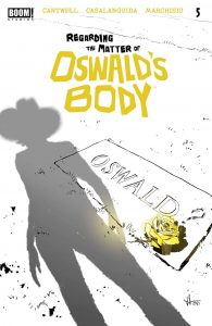 Regarding The Matter Of Oswald's Body #5 (2022)