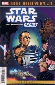 True Believers: Star Wars - According To Droids #1 (2019)