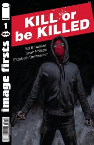 Image Firsts: Kill Or Be Killed #1 (2022)