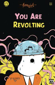 Fungirl: You Are Revolting #1 (2022)