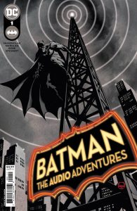 Batman: The Audio Adventures #1 (2022)