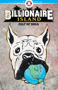 Billionaire Island: Cult Of Dogs #1 (2022)
