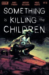 Something Is Killing The Children #31 (2023)