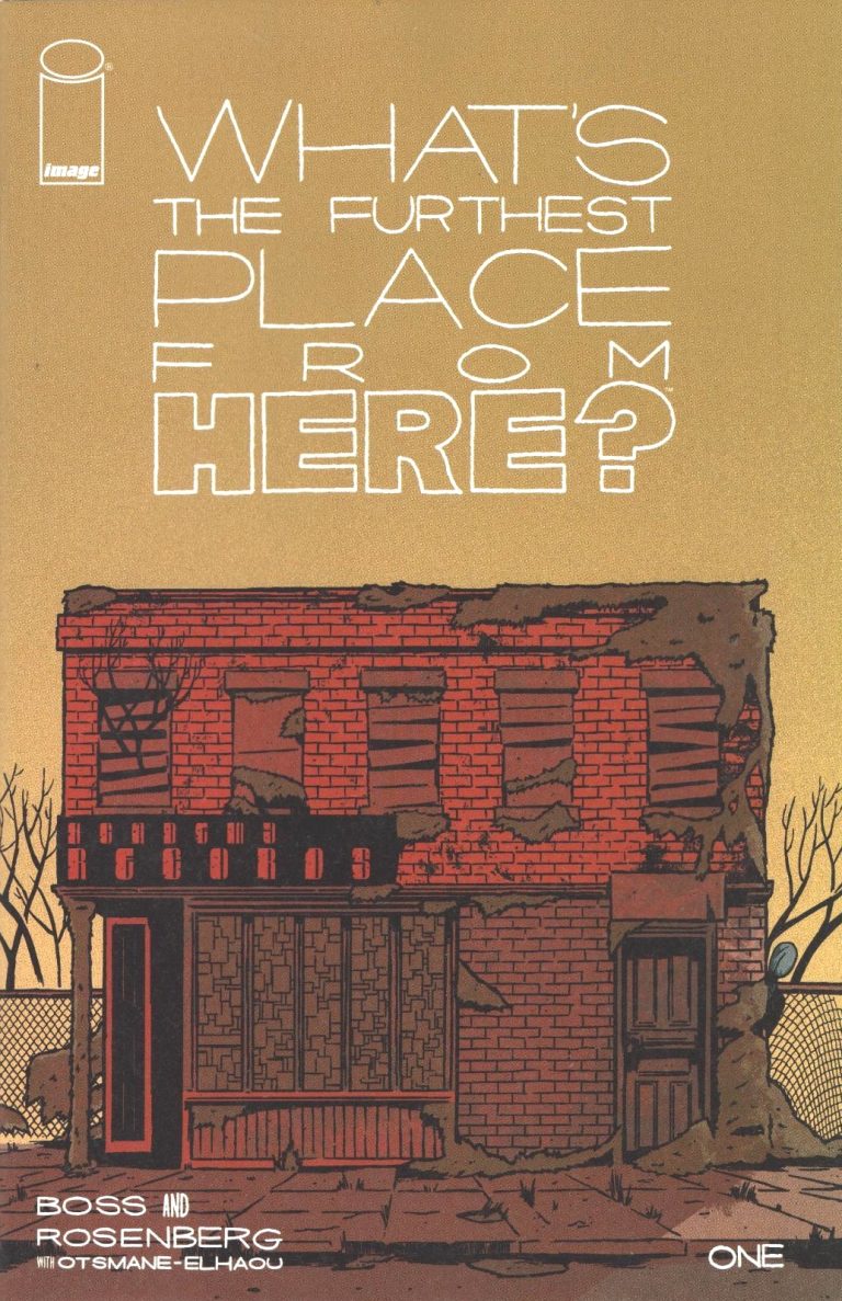 What's The Furthest Place From Here #1 (2021)